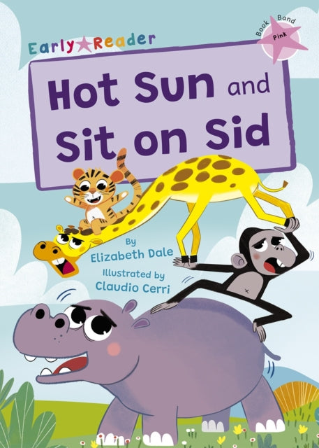 Hot Sun and Sit on Sid: (Pink Early Reader)