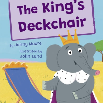 The King's Deckchair: (Yellow Early Reader)