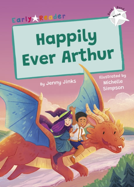 Happily Ever Arthur: (White Early Reader)