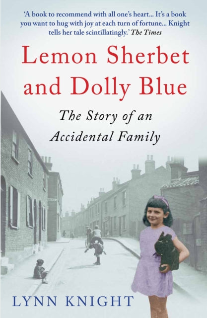 Lemon Sherbet and Dolly Blue: The Story of An Accidental Family