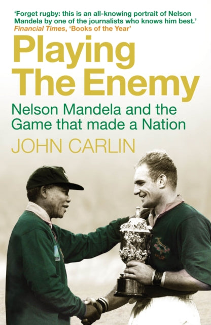 Playing the Enemy: Nelson Mandela and the Game That Made a Nation