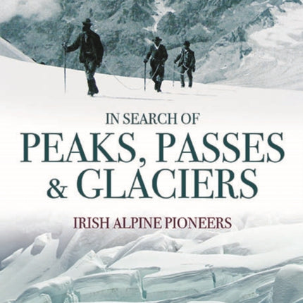 In Search of Peaks, Passes & Glaciers