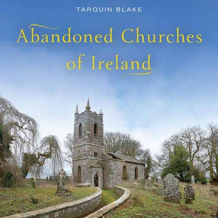 Abandoned Churches of Ireland