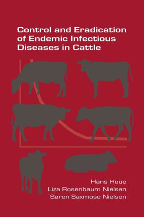 Control and Eradication of Endemic Infectious Diseases in Cattle