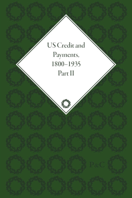 US Credit and Payments 18001935 Part II