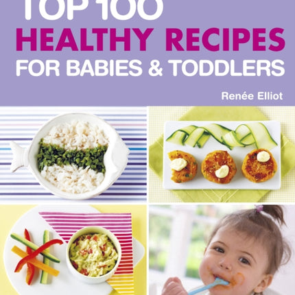 Top 100 Healthy Recipes for Babies and Toddlers