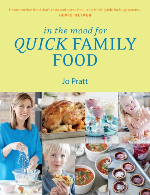 In the Mood for Quick Family Food: Simple, Fast