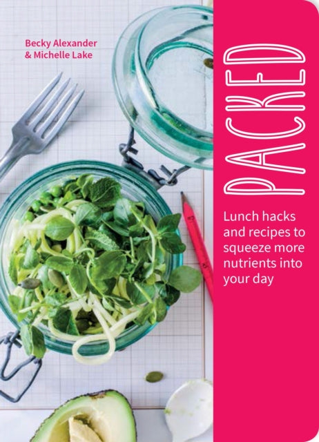 Packed: Lunch Hacks to Squeeze More Nutrients Into Your Day