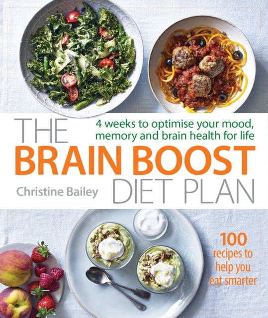 Brain Boost Diet Plan: 4 weeks to optimise your mood, memory and brain health for life