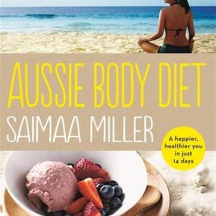 Aussie Body Diet: A happier, healthier you in