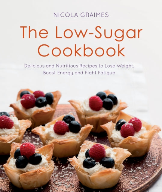 The Low-Sugar Cookbook: Delicious and Nutritious