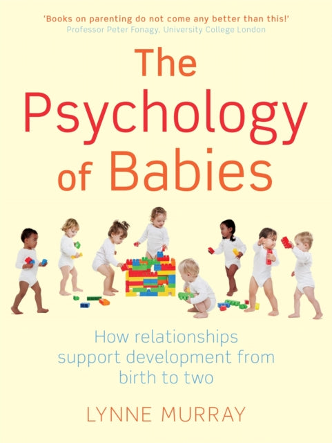 The Psychology of Babies How relationships
