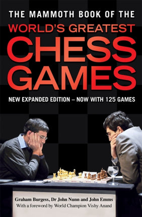 The Mammoth Book of the Worlds Greatest Chess Games