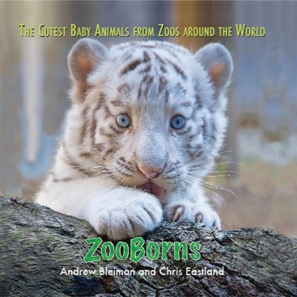 ZooBorns: The Cutest Baby Animals from Zoos Around the World!