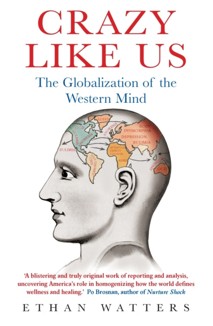 Crazy Like Us: The Globalization of the Western Mind