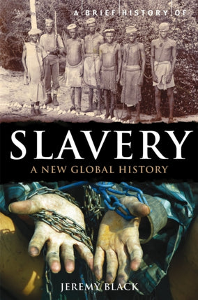 A Brief History of Slavery: A New Global History