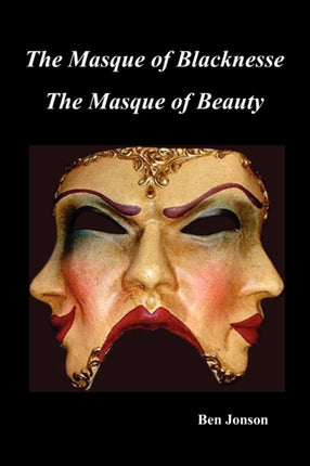 Masque of Blacknesse. Masque of Beauty.