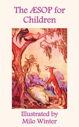 The Aesop for Children: Illustrated by Milo