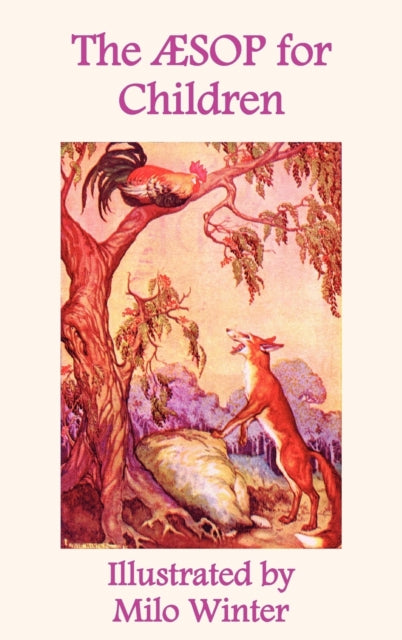 The Aesop for Children: Illustrated by Milo