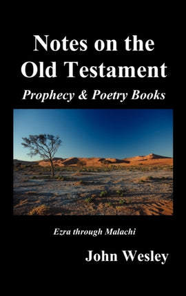 John Wesley's Notes on the Whole Bible: Old Testament, Ezra-Malachi