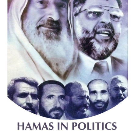 Hamas in Politics: Democracy, Religion, Violence