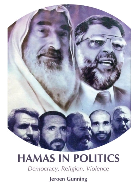 Hamas in Politics: Democracy, Religion, Violence