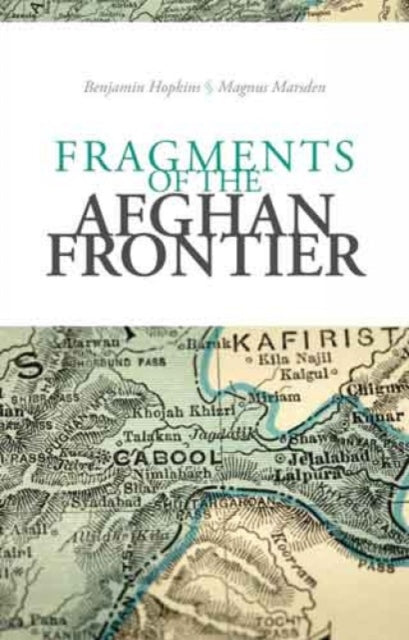 Fragments of the Afghan Frontier