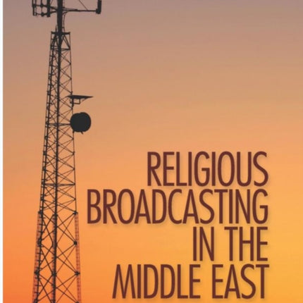 Religious Broadcasting in the Middle East