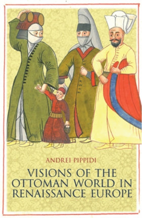 Visions of the Ottoman World in Renaissance