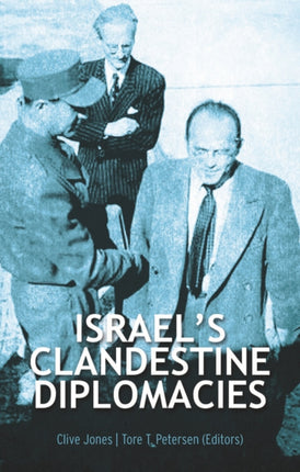 Israel's Clandestine Diplomacies