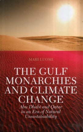 The Gulf Monarchies and Climate Change: Abu Dhabi