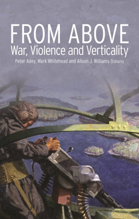 From Above: War, Violence and Verticality