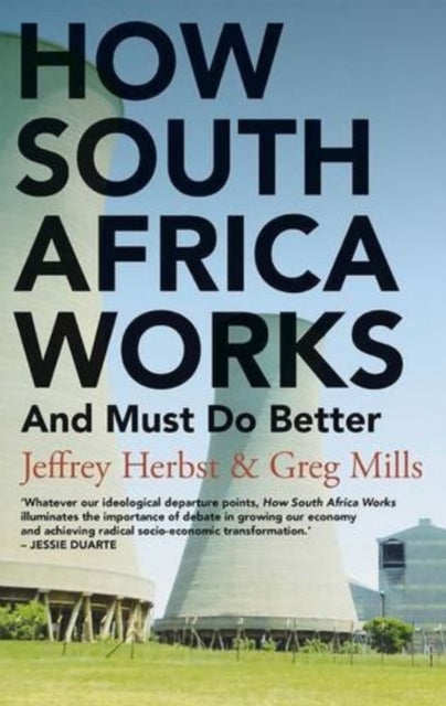 How South Africa Works: And Must Do Better