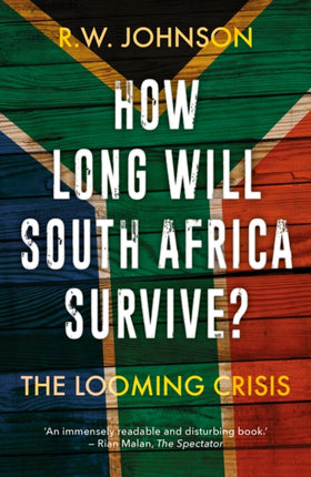 How Long Will South Africa Survive?: The Looming