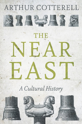 The Near East: A Cultural History