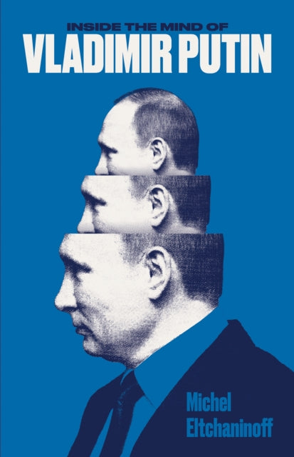 Inside the Mind of Vladimir Putin