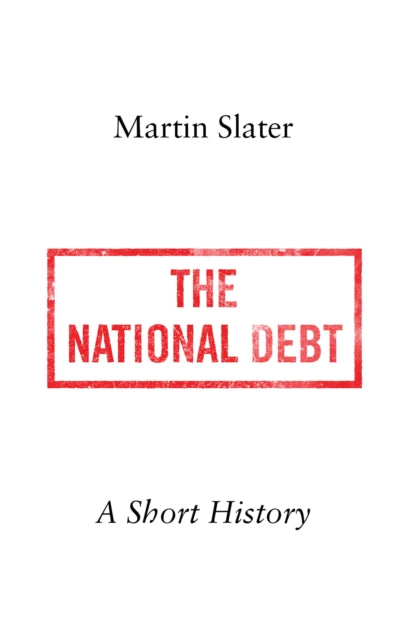 The National Debt: A Short History