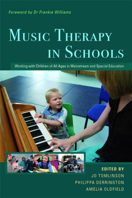 Music Therapy in Schools: Working with Children of All Ages in Mainstream and Special Education