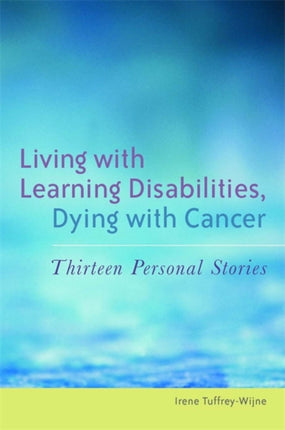 Living with Learning Disabilities, Dying with
