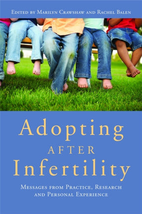 Adopting after Infertility: Messages from