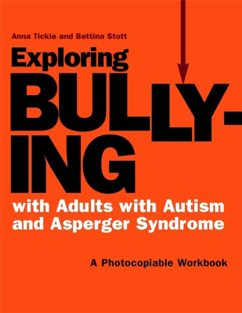 Exploring Bullying with Adults with Autism and