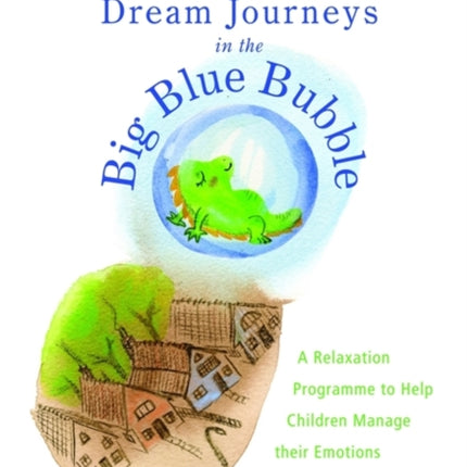 Deeno's Dream Journeys in the Big Blue Bubble: A