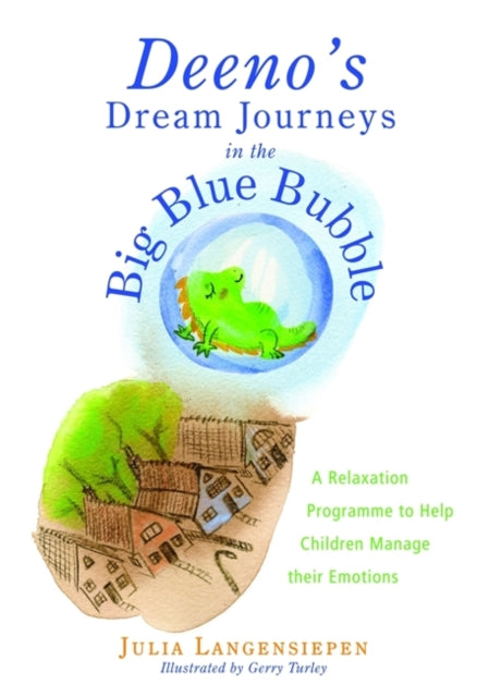 Deeno's Dream Journeys in the Big Blue Bubble: A