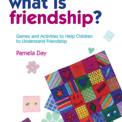 What is Friendship?: Games and Activities to Help