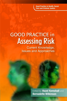 Good Practice in Assessing Risk: Current Knowledge, Issues and Approaches