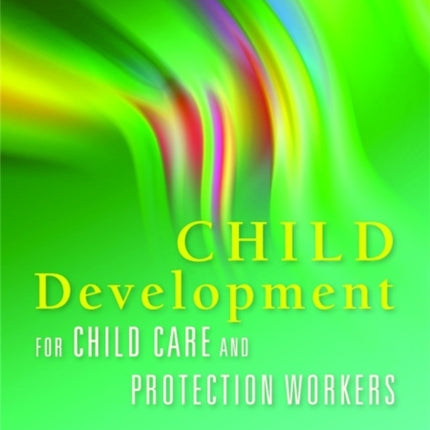 Child Development for Child Care and Protection Workers