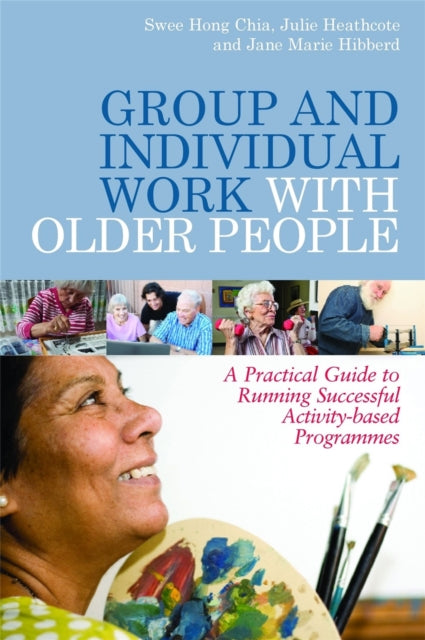 Group and Individual Work with Older People: A