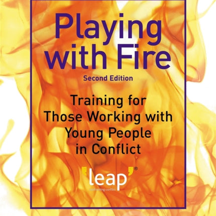 Playing with Fire: Training for Those Working with Young People in Conflict