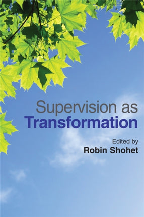 Supervision as Transformation: A Passion for Learning