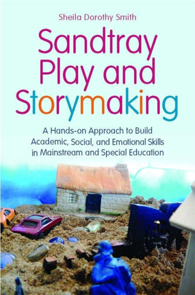 Sandtray Play and Storymaking: A Hands-On